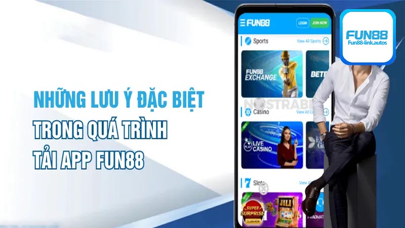 Các lưu ý khi tải app Fun88