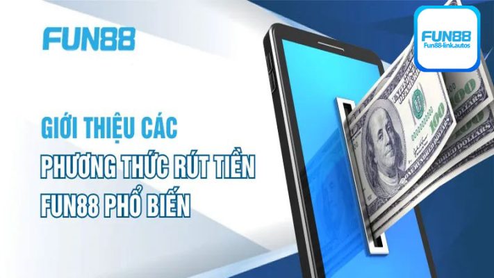 Rút tiền Fun88 đơn giản và nhanh chóng